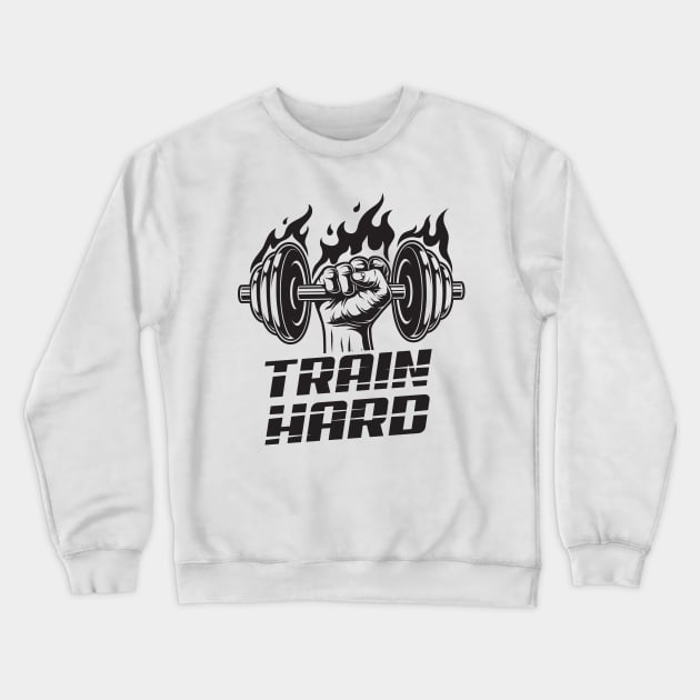 Train Hard! Crewneck Sweatshirt by Starquake